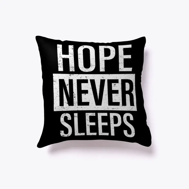 Hope never stop